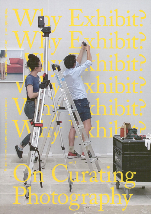 Why Exhibit? vol. 2 - On Curating Photography