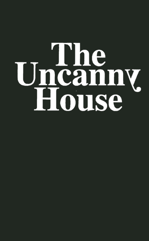 The Uncanny House