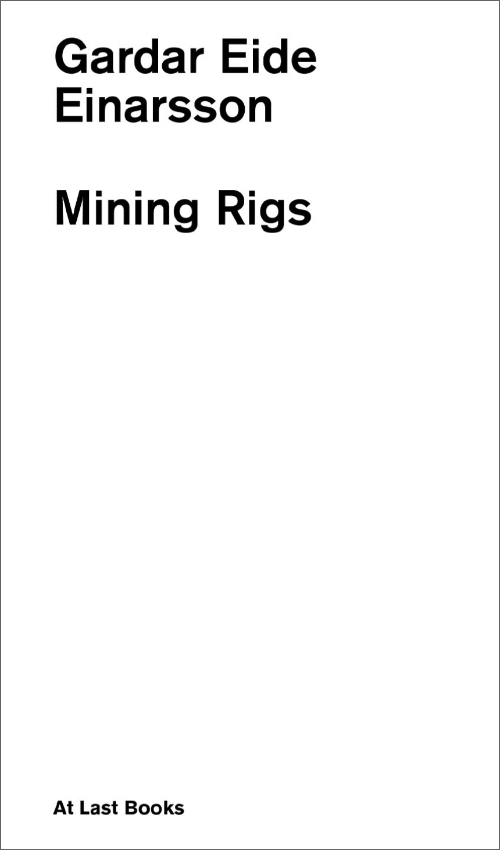 Gardar Eide Einarsson - Mining Rigs