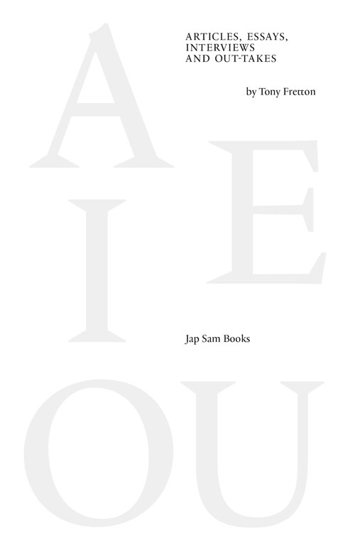 Aeiou - Articles, Essays, Interviews And Out-Takes