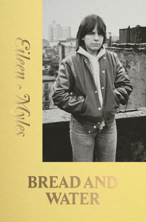 Eileen Myles - Bread and Water