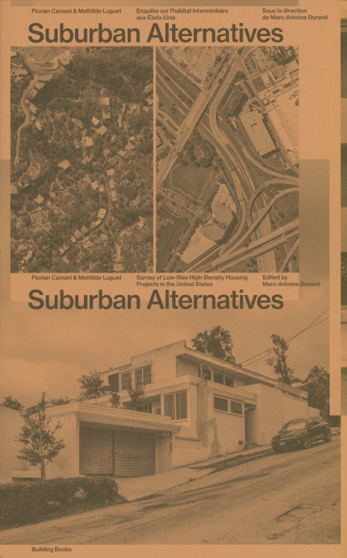 Suburban Alternatives – Survey of Low-Rise High-Density Housing Projects in the United States