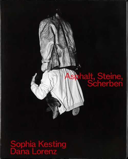 Sophia Kesting, Dana Lorenz - Asphalt, Steine, Scherben (Asphalt, Stones, Shards)