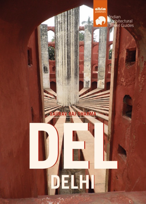 DEL-Delhi Architectural Travel Guide