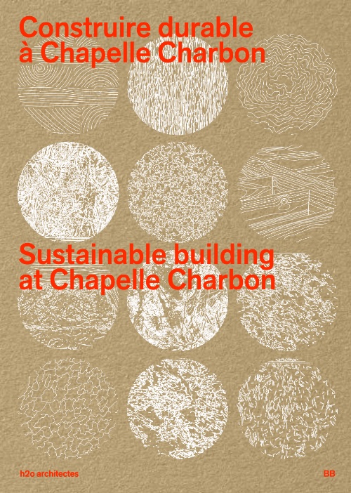 h2o architectes 4: Sustainable Building at Chapelle Charbon