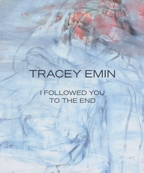 Tracey Emin - I followed you to the end