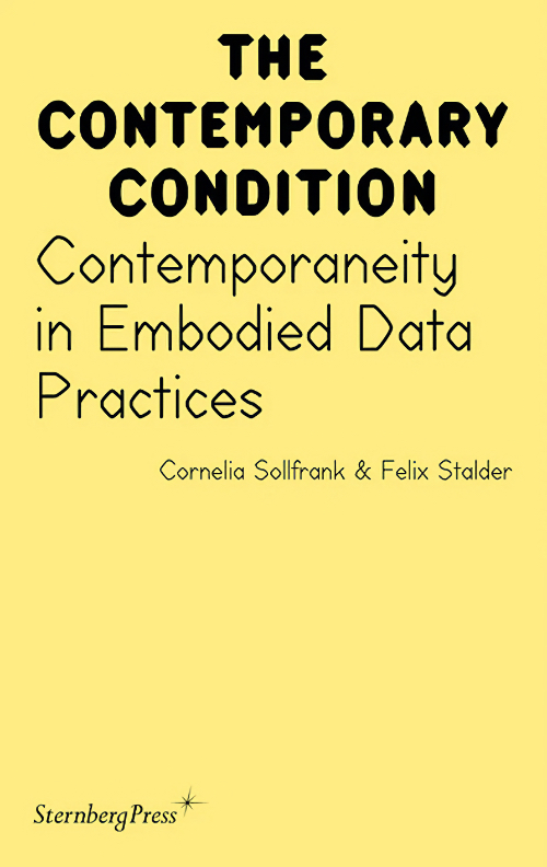 The Contemporary Condition - Contemporaneity in Embodied Data Practices