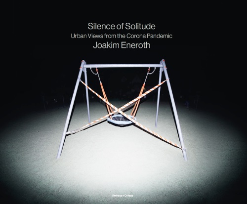 Silence of Solitude – Urban Views from the Corona Pandemic