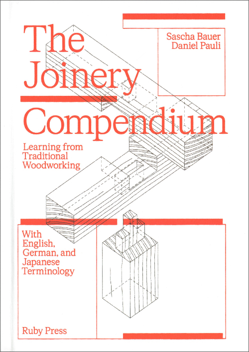 The Joinery Compendium. Learning from Traditional Woodworking