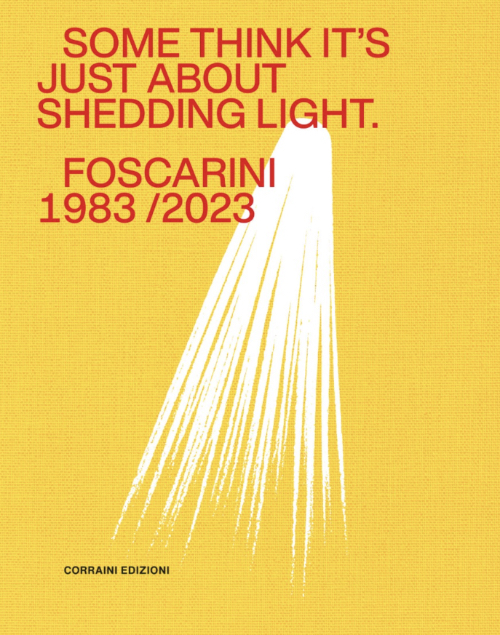 Some think it's just about shedding light - Foscarini 1983/2023