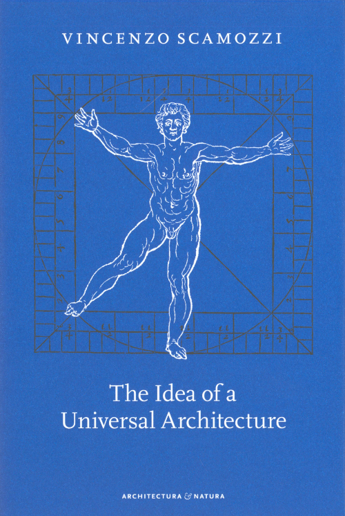 Vincenzo Scamozzi - The Idea of a Universal Architecture