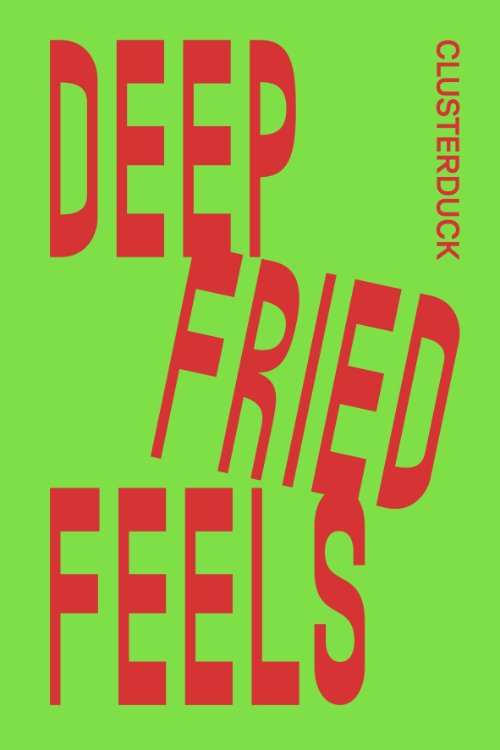 Clusterduck - Deep Fried Feels