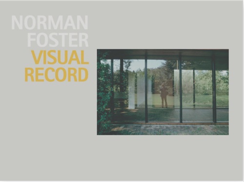 Norman Foster. Visual Record