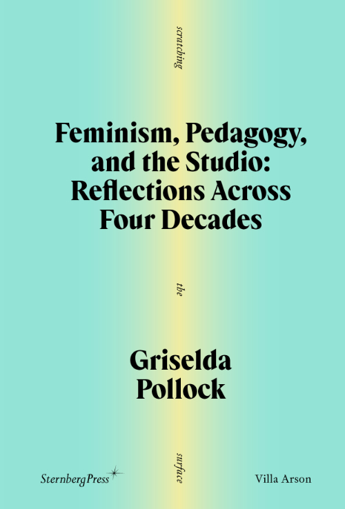 Feminism, Pedagogy and the Studio: Reflections Across Four Decades