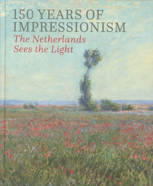 150 Years of Impressionism – The Netherlands Sees the Light