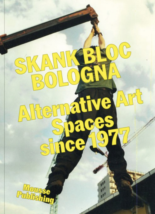 Skank Bloc Bologna – Alternative Art Spaces