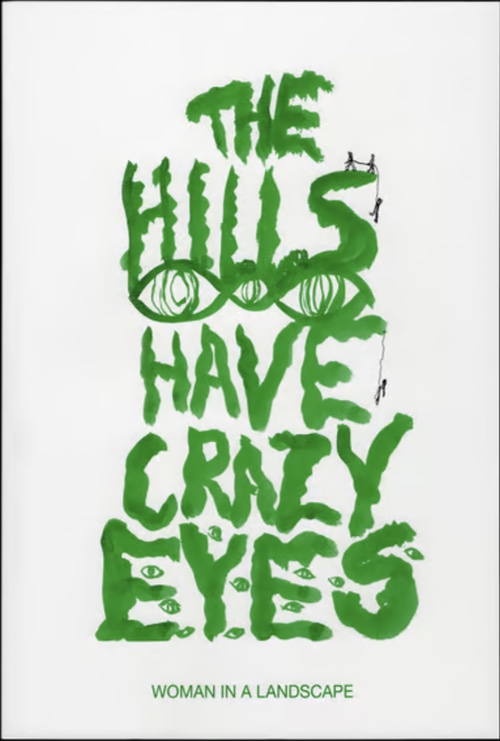 Anna McCarthy: The Hills Have Crazy Eyes – Woman in a Landscape