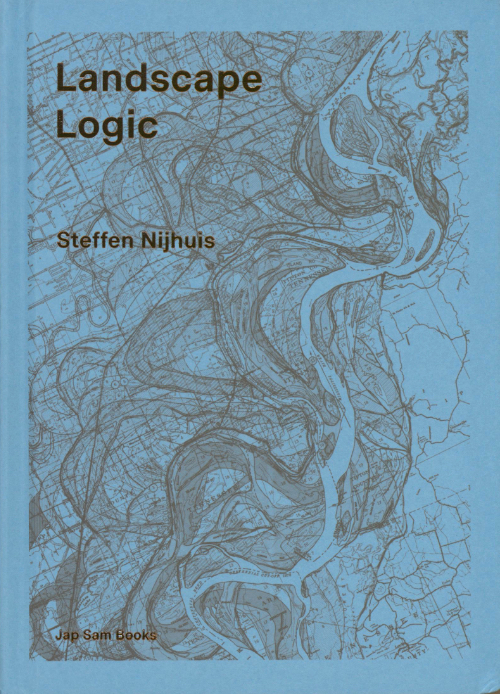 Steffen Nijhuis - Landscape Logic