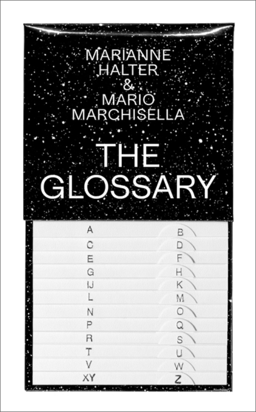 The Glossary by by Marianne Halter & Mario Marchisella