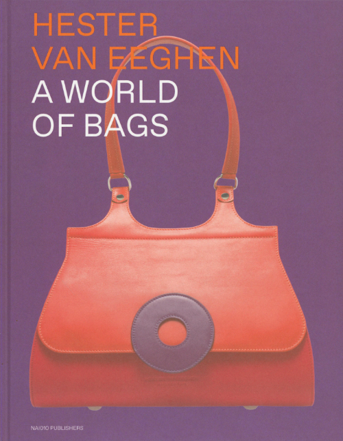 Hester van Eeghen. A World of Bags