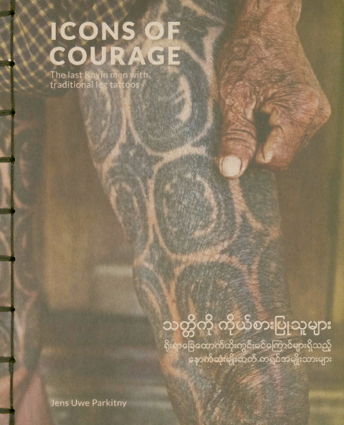 Icons of Courage - The last Kayin men with traditional leg tattoos