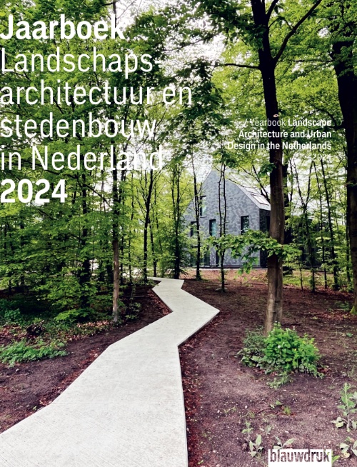 Yearbook Landscape Architecture and Urban Design in the Netherlands 2024