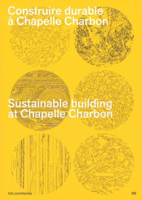 h2o architectes 4: Sustainable Building at Chapelle Charbon