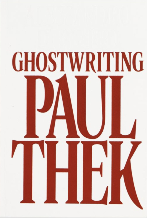 Alessandro Di Pietro - Ghostwriting Paul Thek