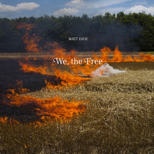 Matt Eich – We the Free