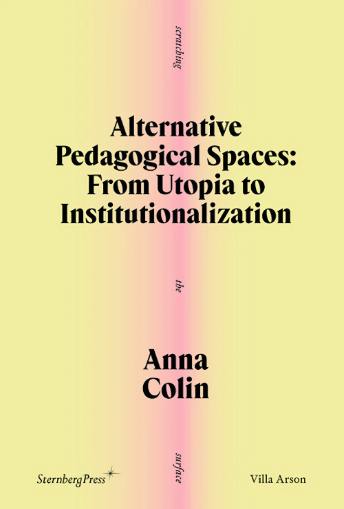 Alternative Pedagogical Spaces: From Utopia to Institutionalization