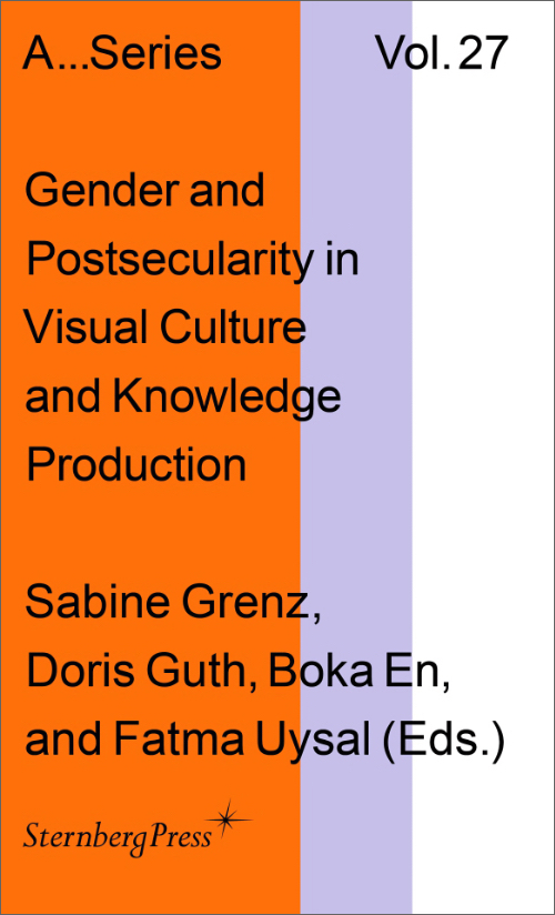 Gender and Postsecularity in Knowledge Production and Visual Culture