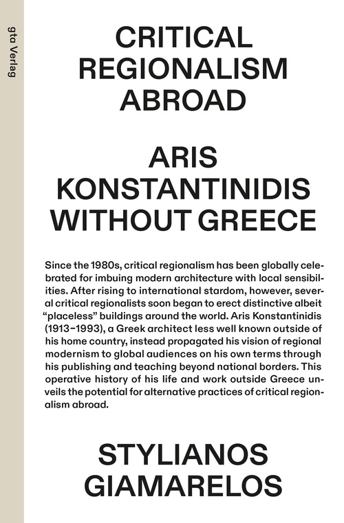 Critical Regionalism Abroad – Aris Konstantinidis without Greece