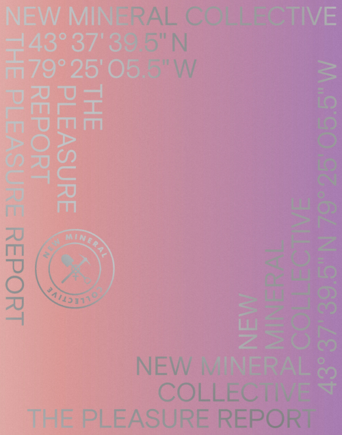 New Mineral Collective: The Pleasure Report